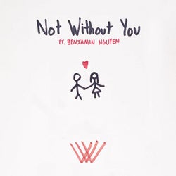 Not Without You (feat. Benjamin Nguyen)