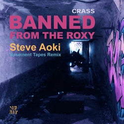 Banned From The Roxy (Steve Aoki's Basement Tapes Remix)
