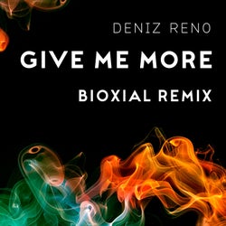Give Me More (Bioxial Remix Extended Version)