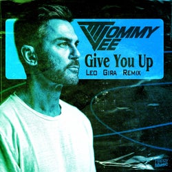 Give You Up (Leo Gira Extended Remix)