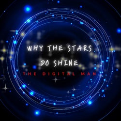 Why The Stars Do Shine