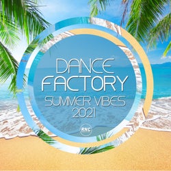 Dance Factory Summer Vibes 2021