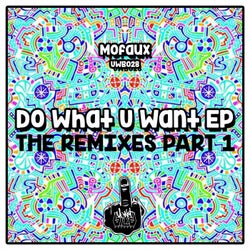 Do What You Want - The Remixes Part 1