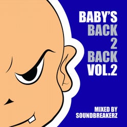 Baby's Back 2 Back Volume 2 - 2019 Yearmix by Soundbreakerz