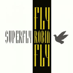 Fly, Robin Fly