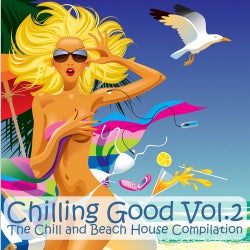 Chilling Good Vol.2 - The Chill and Beach House Compilation