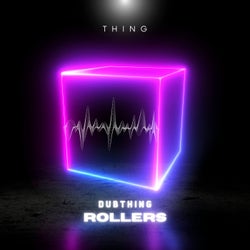 Dubthing Rollers