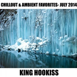 Chillout & Ambient Favorites- July 2014