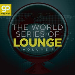 The World Series of Lounge, Vol. 9