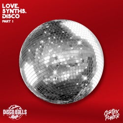 Love. Synths. Disco (Part 1)