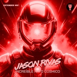 Increíble Rayo Cósmico (Extended Mix)