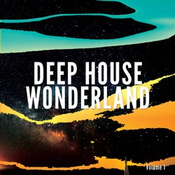 Deep House Wonderland, Vol. 1 (Finest Deep House & EDM Selection)