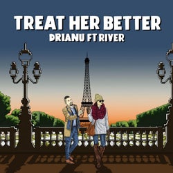 Treat Her Better (feat. River)