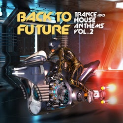 Back to Future, Trance & House Anthems Vol. 2