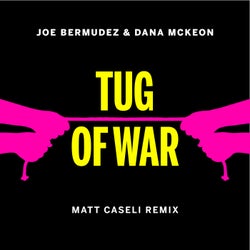 Tug Of War (Matt Caseli Remix)