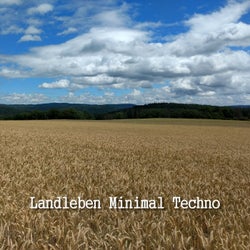 Landleben Minimal Techno