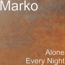 Alone Every Night