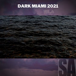 Dark Miami 2021,Vol.4