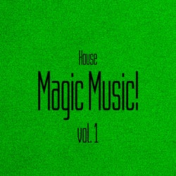 Magic Music! House, Vol. 1