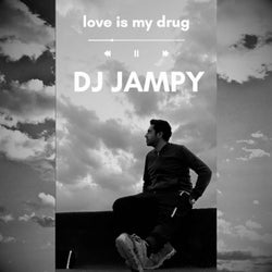 Love Is My Drug