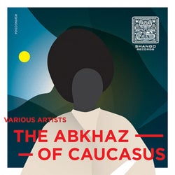 THE ABKHAZ OF CAUCASUS