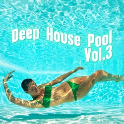 Deep House Pool, Vol. 3