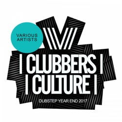 Clubbers Culture: Dubstep Year End 2017