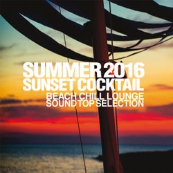 Summer 2016 Sunset Cocktail (Beach Chill Lounge Sound Top Selection)
