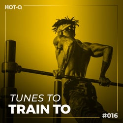 Tunes To Train To 016