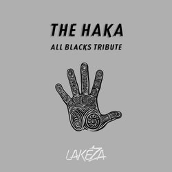 The Haka (Dark Dance Mix & All Blacks Tribute)