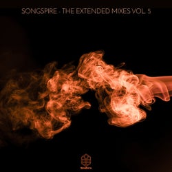 Songspire Records - The Extended Mixes Vol. 5
