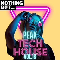 Nothing But... Peak Tech House, Vol. 18