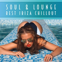 Soul & Lounge - Best Ibiza Chillout