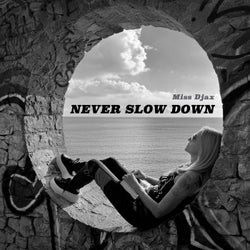 Never Slow Down