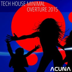 Tech House Minimal Overture 2015