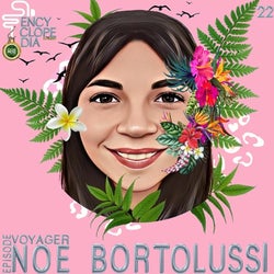NOE BORTOLUSSI - VOYAGER EP22- ENCYCLOPEDIA