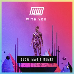 With You (Slow Magic Remix)