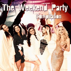 The Weekend Party Compilation (Selected Techouse Music)