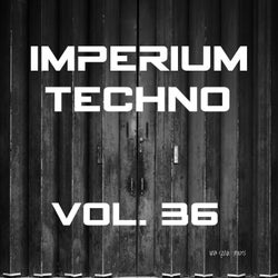 Imperium Techno, Vol. 36