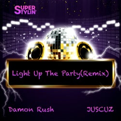 Light Up The Party(Remix)