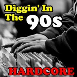 Diggin' in the 90s - Hardcore