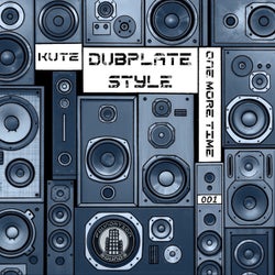 Dubplate style / One more time