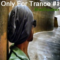 Only For Trance #2