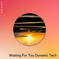 Waiting For You Dynamic Tech