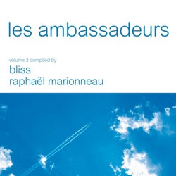 Les Ambassadeurs, Vol. 3 (Compiled By Bliss & Raphael Marionneau)