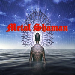 Metal Shaman
