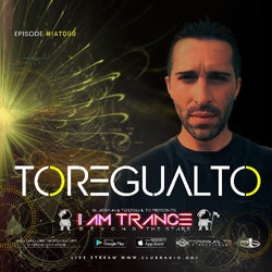 I AM TRANCE – 099 (SELECTED BY TOREGUALTO)