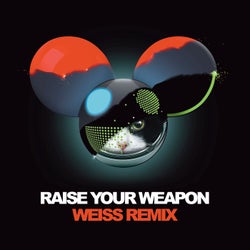 Raise Your Weapon (Weiss Remix)