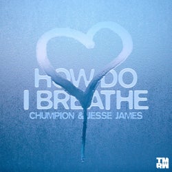How Do I Breathe (Extended Mix)