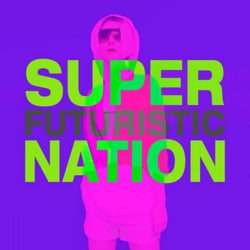 Super Futuristic Nation, Vol. 1